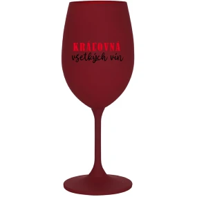 KRÁĽOVNÁ VŠETKÝCH VÍN - bordovy pohár na víno 350 ml KRÁĽOVNÁ VŠETKÝCH VÍN - bordovy pohár na víno 350 ml