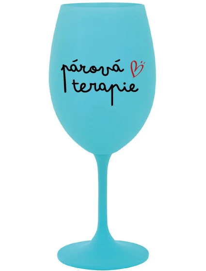 PÁROVÁ TERAPIE - tyrkysová sklenice na víno 350 ml
