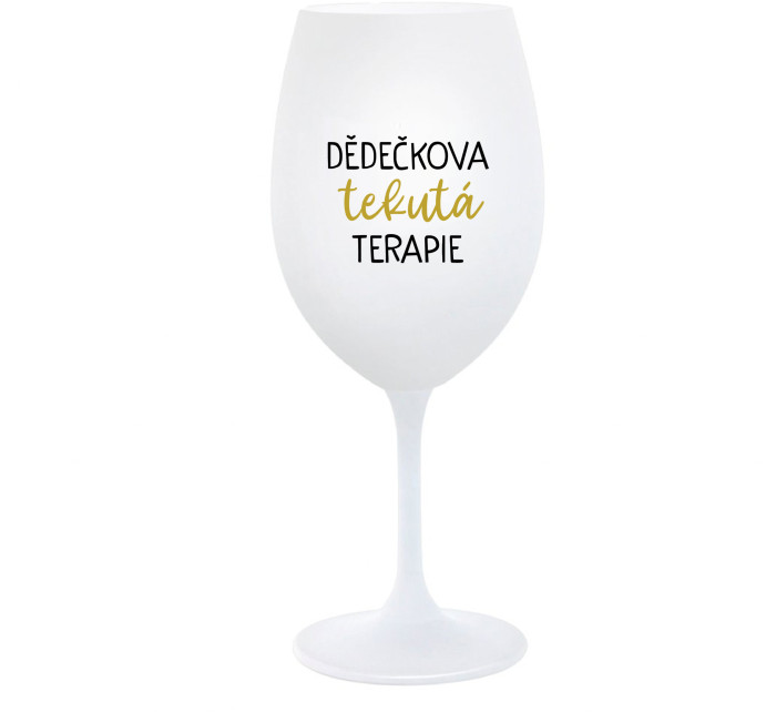 DĚDEČKOVA TEKUTÁ TERAPIE - bílá  sklenice na víno 350 ml