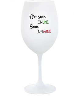NIE SOM ONLINE SOM ONWINE - biely pohár na víno 350 ml