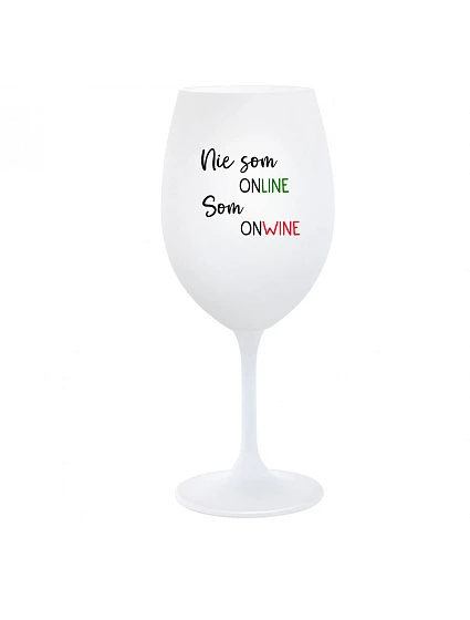 NIE SOM ONLINE SOM ONWINE - biely pohár na víno 350 ml NIE SOM ONLINE SOM ONWINE - biely pohár na víno 350 ml