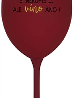 ŠTĚSTÍ SI NEKOUPÍŠ...ALE VÍNO JO! - bordovy pohár na víno 350 ml
