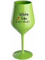 VĎAKA TEBE JE SVET KRAJŠÍ! - zelený nerozbitný pohár na víno 470 ml