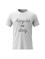 Dámské bavlněné tričko s potiskem - ALERGICKÁ NA IDIOTY - bílé Dámské bavlněné tričko s potiskem - ALERGICKÁ NA IDIOTY - bílé