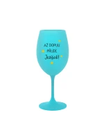AŽ DOPIJU, PŘIJDE JEŽÍŠEK - tyrkysová sklenice na víno 350 ml