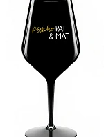 PSYCHO PAT&MAT - černá nerozbitná sklenice na víno 470 ml