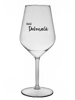PANÍ DOKONALÁ - čirá nerozbitná sklenice na víno 470 ml