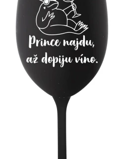 PRINCE NAJDU, AŽ DOPIJU VÍNO. - černá sklenice na víno 350 ml