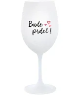BUDE PRDEL! - bílá  sklenice na víno 350 ml