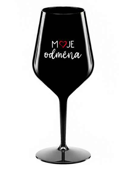MOJE ODMĚNA - černá nerozbitná sklenice na víno 470 ml