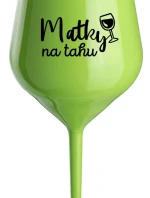 MATKY NA TAHU - zelená nerozbitná sklenice na víno 470 ml