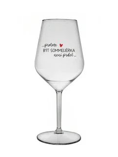 PROTOŽE BÝT SOMMELIÉRKA NENÍ PRDEL - čirá nerozbitná sklenice na víno 470 ml
