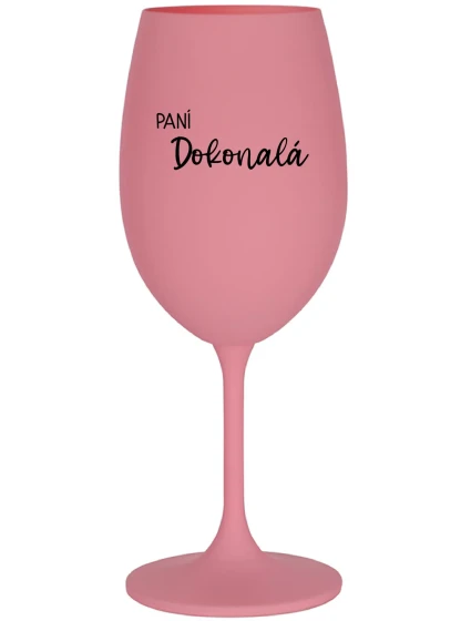 PANÍ DOKONALÁ - růžová sklenice na víno 350 ml PANÍ DOKONALÁ - růžová sklenice na víno 350 ml