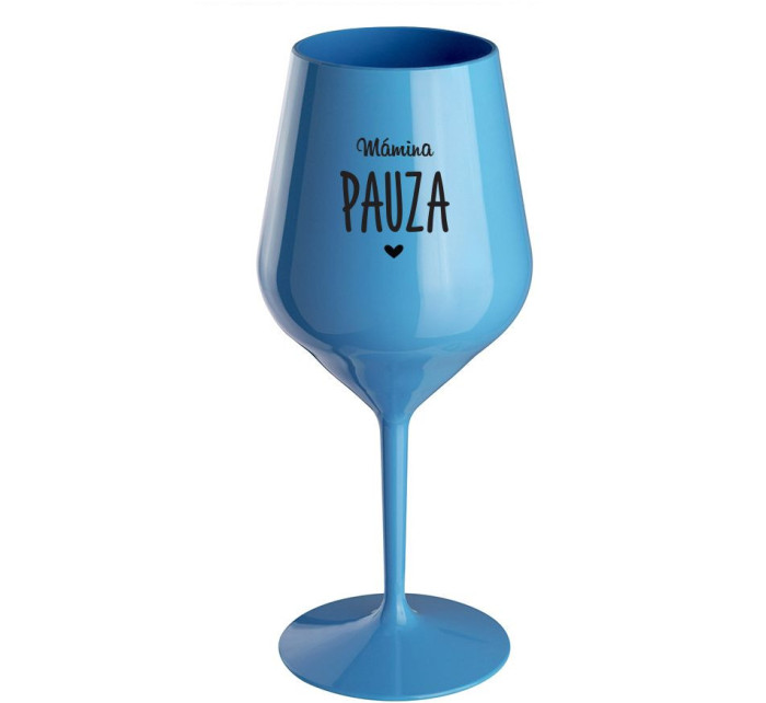 MÁMINA PAUZA - modrá nerozbitná sklenice na víno 470 ml