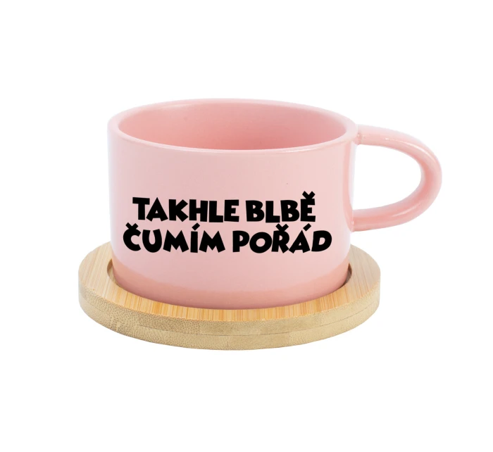 TAKHLE BLBĚ ČUMÍM POŘÁD - růžový hrníček makronka 200 ml