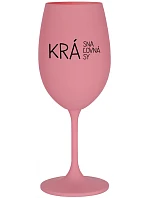 KRÁSNA KRÁĽOVNÁ KRÁSY - ružový pohár na víno 350 ml