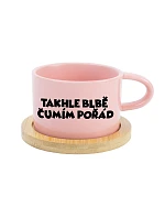 TAKHLE BLBĚ ČUMÍM POŘÁD - růžový hrníček makronka 200 ml TAKHLE BLBĚ ČUMÍM POŘÁD - růžový hrníček makronka 200 ml