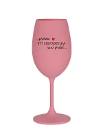 PROTOŽE BÝT CESTOVATELKA NENÍ PRDEL - růžová sklenice na víno 350 ml