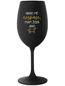 NIKDO MĚ NESPASE, MÁM ŽÍZEŇ JAKO PRASE - černá sklenice na víno 350 ml