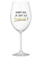 DOBRÝ DEN, JÁ JSEM JEJÍ TERAPEUT! - čirá sklenice na víno 350 ml
