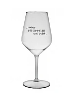 PROTOŽE BÝT SOMMELIER NENÍ PRDEL - čirá nerozbitná sklenice na víno 470 ml