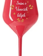SNÍM O VÁNOCÍCH BÍLÝCH - červená nerozbitná sklenice na víno 470 ml