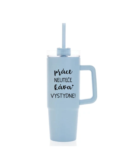 PRÁCE NEUTEČE, KÁVA VYSTYDNE! - světle modrý cestovní termohrnek s průhledným víčkem 900 ml PRÁCE NEUTEČE, KÁVA VYSTYDNE! - světle modrý cestovní termohrnek s průhledným víčkem 900 ml