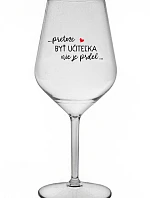 ...PRETOŽE BYŤ UČITEĽKA NIE JE PRDEL... - priehľadný nerozbitný pohár na víno 470 ml