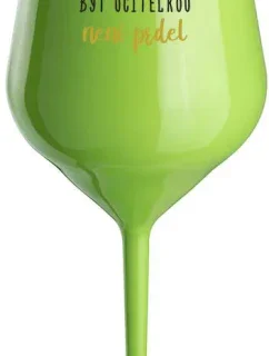 PROTOŽE BÝT UČITELKA NENÍ PRDEL - zelená nerozbitná sklenice na víno 470 ml