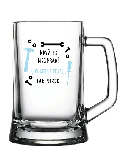 Personalizovaná pivní sklenice - když to nezvládne … tak nikdo Personalizovaná pivní sklenice - když to nezvládne … tak nikdo