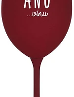 ŘEKLA JSEM ANO...VÍNU - bordo sklenice na víno 350 ml