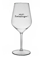 NERUŠIŤ! PROKRASTINUJEM! - priehľadný nerozbitný pohár na víno 470 ml