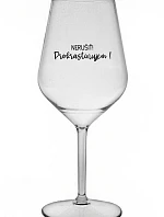 NERUŠIŤ! PROKRASTINUJEM! - priehľadný nerozbitný pohár na víno 470 ml