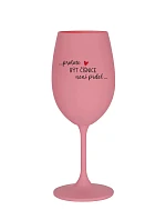 PROTOŽE BÝT ČÍŠNICE NENÍ PRDEL - růžová sklenice na víno 350 ml