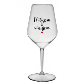 MILUJEM & VÍNUJEM - priehľadný nerozbitný pohár na víno 470 ml MILUJEM & VÍNUJEM - priehľadný nerozbitný pohár na víno 470 ml