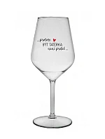PROTOŽE BÝT TATÉRKA NENÍ PRDEL - čirá nerozbitná sklenice na víno 470 ml