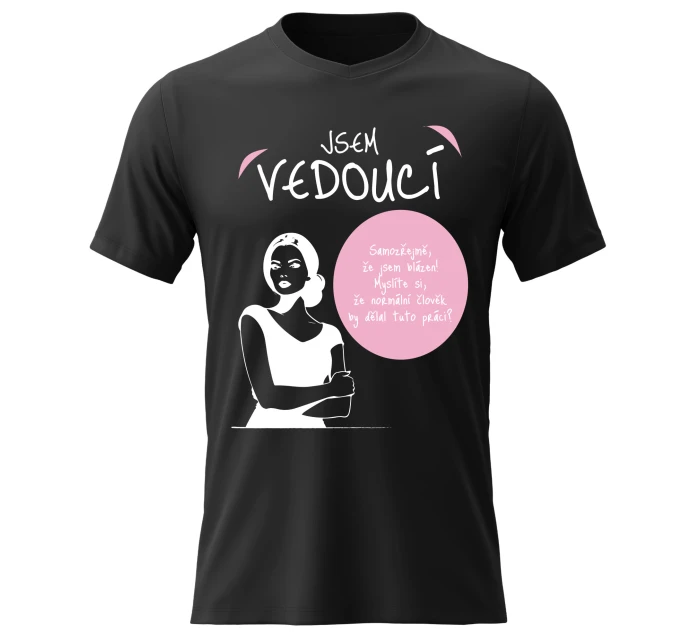 Dámské bavlněné tričko s potiskem - JSEM VEDOUCÍ - černé