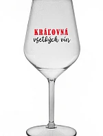 KRÁĽOVNÁ VŠETKÝCH VÍN - priehľadný nerozbitný pohár na víno 470 ml