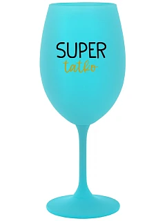 SUPER TÁTA - tyrkysový pohár na víno 350 ml