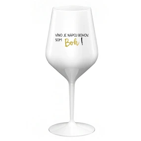 VÍNO JE NÁPOJ BOHOV. SOM BOH! - biely nerozbitný pohár na víno 470 ml VÍNO JE NÁPOJ BOHOV. SOM BOH! - biely nerozbitný pohár na víno 470 ml