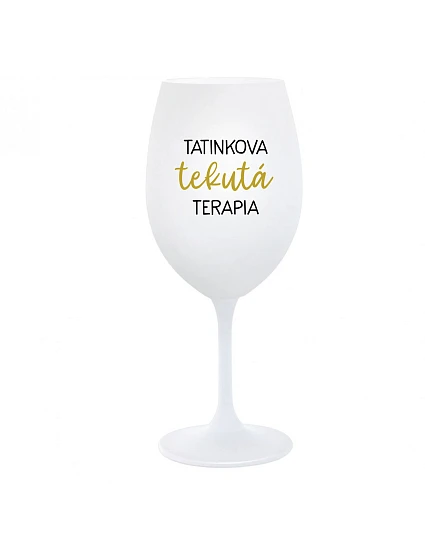 TATINKOVA TEKUTÁ TERAPIA  - biely pohár na víno 350 ml