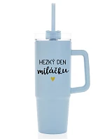 HEZKÝ DEN MILÁČKU - světle modrý cestovní termohrnek s průhledným víčkem 900 ml