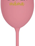 SUPER MÁMA - růžová sklenice na víno 350 ml