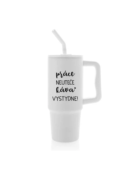 PRÁCE NEUTEČE, KÁVA VYSTYDNE! - bílý cestovní termohrnek 900 ml