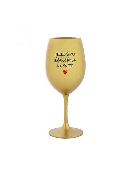 NEJLEPŠÍMU DĚDĚČKOVI NA SVĚTĚ - zlatá sklenice na víno 350 ml