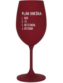 PLÁN DNEŠKA - VSTÁT - bordo sklenice na víno 350 ml