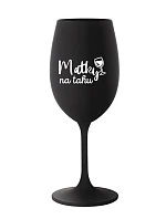 MATKY NA TAHU - černá sklenice na víno 350 ml MATKY NA TAHU - černá sklenice na víno 350 ml