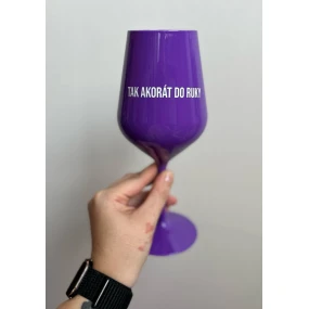 TAK AKORÁT DO RUKY - fialová nerozbitná sklenice na víno 470 ml