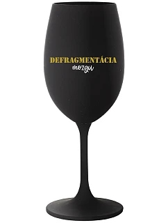 DEFRAGMENTÁCIA MOZGU - čierny pohár na víno 350 ml