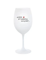 PROTOŽE BÝT BARISTKA NENÍ PRDEL - bílá sklenice na víno 350 ml